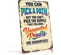 ICYJRFHLTF Motivational You Can Pick A Path But Not The Ripple Unexpected Results Guaranteed Sign For Living Room Bedroom Office Home Cafe Bar 8 X 12 in