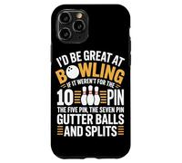 Id Be Great At Bowling If It Werent For The 10 Pin Case for iPhone 11 Pro