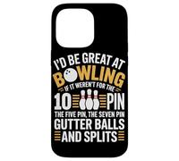 Id Be Great At Bowling If It Werent For The 10 Pin Case for iPhone 14 Pro Max