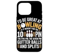 Id Be Great At Bowling If It Werent For The 10 Pin Case for iPhone 16 Pro