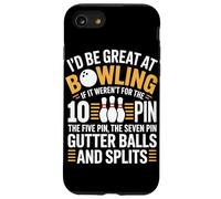 Id Be Great At Bowling If It Werent For The 10 Pin Case for iPhone SE (2020) / 7/8