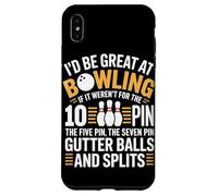 Id Be Great At Bowling If It Werent For The 10 Pin Case for iPhone XS Max