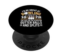 Id Be Great At Bowling If It Werent For The 10 Pin PopSockets Adhesive PopGrip