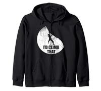 I'd Climb That Funny Climbing design For Climbers Zip Hoodie