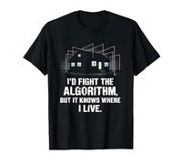 I'd Fight The Algorithm But It Knows Where I Live Grunge T-Shirt