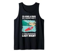 I'd Give A Fuck But I Already Gave It Whitewater Kayaking Tank Top