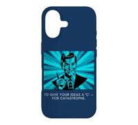 I'd Give Your Ideas A 'C' For Catastrophe Sarcastic People Case for iPhone 17