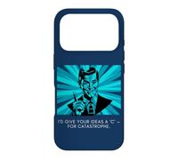 I'd Give Your Ideas A 'C' For Catastrophe Sarcastic People Case for iPhone 17 Pro