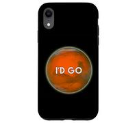 I'D GO Funny Humorous Witty Occupy Mars Case for iPhone XR