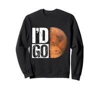 I'D GO. Mars Colonization Sweatshirt
