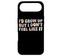 I'd Grow Up But I Don't Feel Like It | Sarcastic Humor Funny Case for iPhone Air