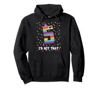 I'd Hit That Cinco de Mayo Piñata 5 Pullover Hoodie