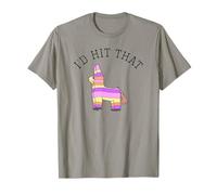 I'd Hit that Funny Party - Cinco de Mayo Birthday Humor T-Shirt