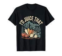 I'd Juice that Healthy Smoothie Nutrition Puns - T-Shirt