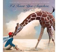 I'd Know You Anywhere, My Love: Nancy Tillman