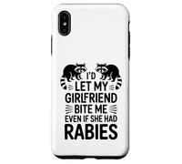 I'd Let My Girlfriend Bite Me Even If She Had Rabies Case for iPhone XS Max