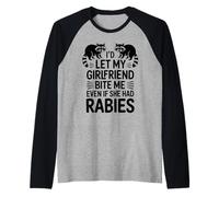 I'd Let My Girlfriend Bite Me Even If She Had Rabies Raglan Baseball Tee