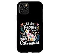 I'd Like People More If They Were Cats Instead - Case for iPhone 11 Pro