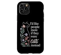 I'd Like People More If They Were Cats Instead - Case for iPhone 11 Pro