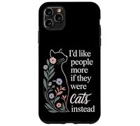 I'd Like People More If They Were Cats Instead - Case for iPhone 11 Pro Max