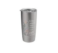 I'd Like People More If They were Cats Instead - Stainless Steel Insulated Tumbler