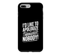 I'd Like to Apologize to Absolutely Nobody Quote Case for iPhone 7 Plus/8 Plus