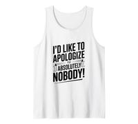 I'd Like to Apologize to Absolutely Nobody Quote Tank Top