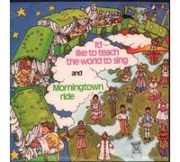 I'd Like To Teach the World To Sing and Morningtown Ride