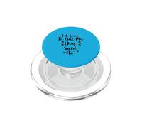 I'd Love To But My Dog Said No PopSockets PopGrip for MagSafe