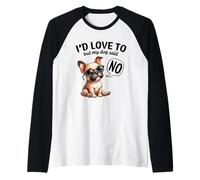 I'd Love to But My Dog Said No Raglan Baseball Tee