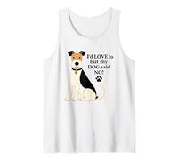 I'd Love To But My Dog Said No Tank Top
