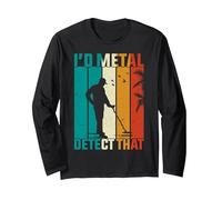 I'd Metal Detect That Long Sleeve T-Shirt, Adult Unisex, Black, Medium