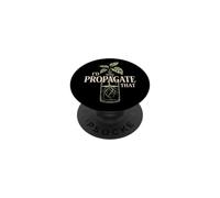 I'd Propagate That Plant Lover Gardening Humor Quote Joke PopSockets Adhesive PopGrip
