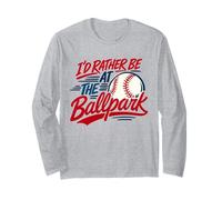 I'd Rather at the Ballparks Little Leagues Baseball Fans Long Sleeve T-Shirt