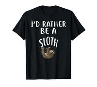 I'd Rather Be A Sloth T-Shirt