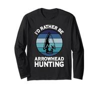 I'd Rather Be Arrowhead Hunting Spear Hunting Hunter Long Sleeve T-Shirt