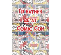 I'd Rather be at Comic Con 2025 Diary, 14 months, week to view
