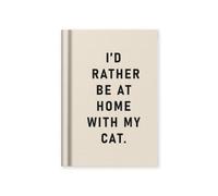 I'd Rather Be At Home With My Cat Hardback Mini Notebook