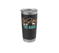 I'd Rather Be At The Barn Stainless Steel Insulated Tumbler