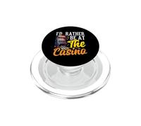 I'd Rather Be At The Casino Gambling Slot Machine Poker PopSockets PopGrip for MagSafe