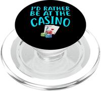 I'd Rather Be At The Casino T-shirt Funny Casino Gambler BLU PopSockets PopGrip for MagSafe