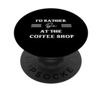 I'd Rather Be At The Coffee Shop Retro Vintage Text PopSockets Adhesive PopGrip
