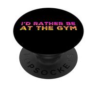 I'd Rather Be At The Gym PopSockets Adhesive PopGrip