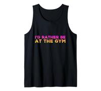 I'd Rather Be at The Gym Tank Top