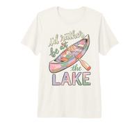 I'd Rather Be At The Lake Canoe Paddle Lake Life Premium T-Shirt