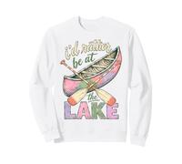I'd Rather Be At The Lake Canoe Paddle Lake Life Sweatshirt
