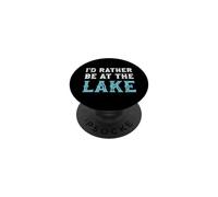 I'd Rather Be At The Lake Funny Summer Vacation PopSockets Adhesive PopGrip