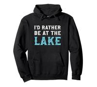 I'd Rather Be At The Lake Funny Summer Vacation Pullover Hoodie