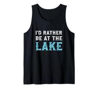 I'd Rather Be At The Lake Funny Summer Vacation Tank Top