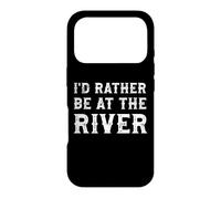 I'd Rather Be At The River Funny Summer Vacation Case for iPhone 17 Pro